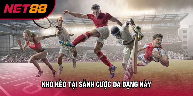 Kho kèo tại sảnh cược đa dạng này Kho kèo tại sảnh cược đa dạng này